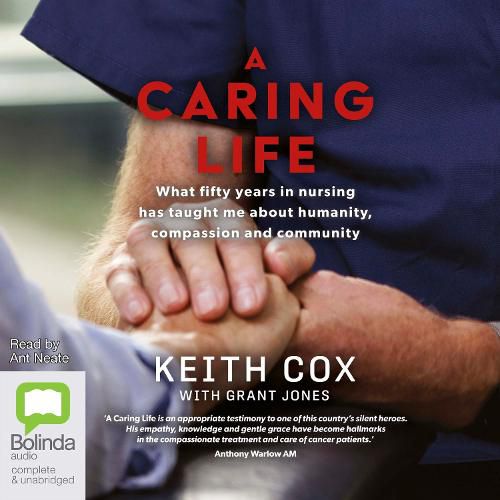 A Caring Life: A Life in Nursing and What It's Taught Me About Compassion and Community
