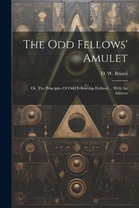 Cover image for The Odd Fellows' Amulet