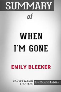 Cover image for Summary of When I'm Gone by Emily Bleeker: Conversation Starters