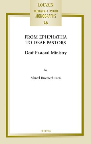 Cover image for From Ephphatha to Deaf Pastors: Deaf Pastoral Ministry