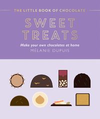Cover image for The Little Book of Chocolate: Sweet Treats