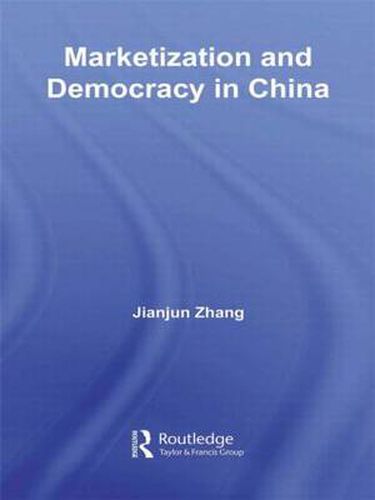 Cover image for Marketization and Democracy in China