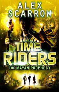 Cover image for TimeRiders: The Mayan Prophecy (Book 8)