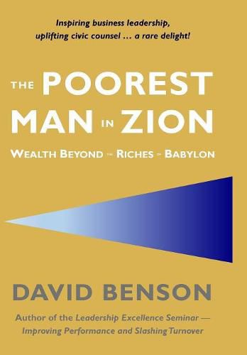 Cover image for The Poorest Man in Zion: Wealth Beyond the Riches of Babylon