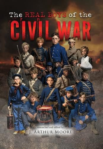 The Real Boys of the Civil War (Colored Edition)