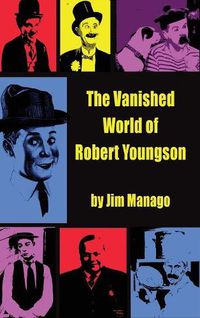 Cover image for The Vanished World of Robert Youngson (hardback)