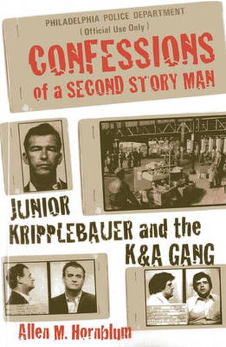 Cover image for Confessions of a Second Story Man: Junior Kripplebauer and the K & A Gang