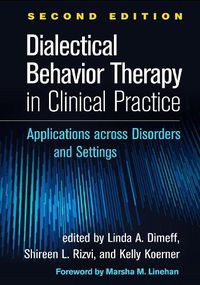 Cover image for Dialectical Behavior Therapy in Clinical Practice: Applications across Disorders and Settings
