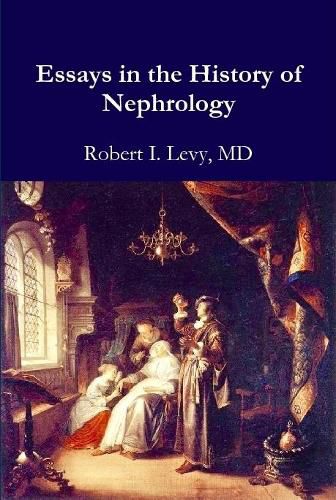 Essays in the History of Nephrology