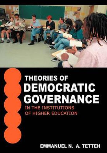 Cover image for Theories of Democratic Governance in the Institutions of Higher Education: A Walden University's Unit of Study: Breadth Component of the Advanced Knowledge Area Module Number V