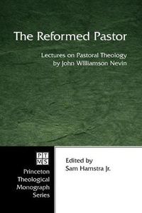 Cover image for The Reformed Pastor: Lectures on Pastoral Theology