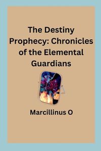 Cover image for The Destiny Prophecy