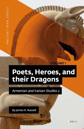 Cover image for Poets, Heroes, and their Dragons (2 vols): Armenian and Iranian Studies 2