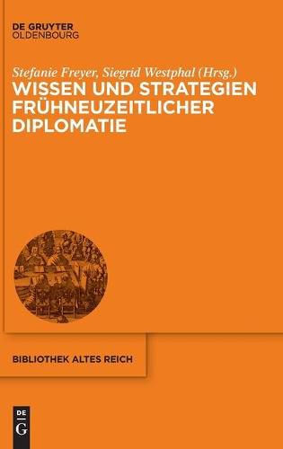 Cover image for Wissen Und Strategien Fruhneuzeitlicher Diplomatie