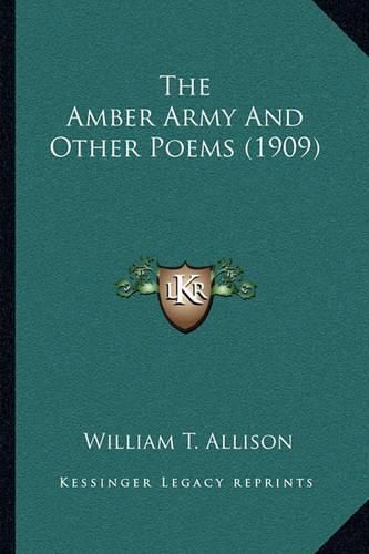 The Amber Army and Other Poems (1909)