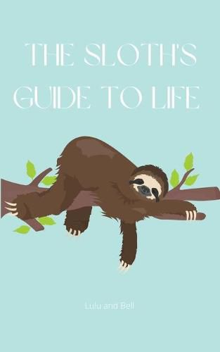 Cover image for The Sloth's guide to life