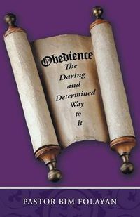 Cover image for Obedience, the Daring and Determined Way to It