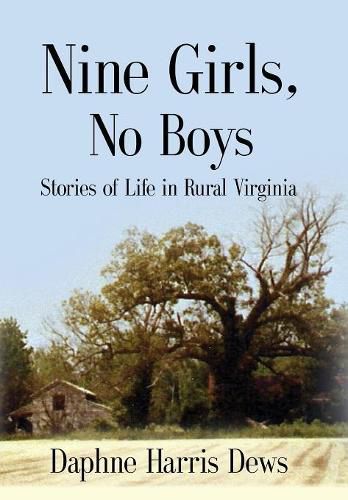 Cover image for Nine Girls, No Boys: Stories Of Life In Rural Virginia