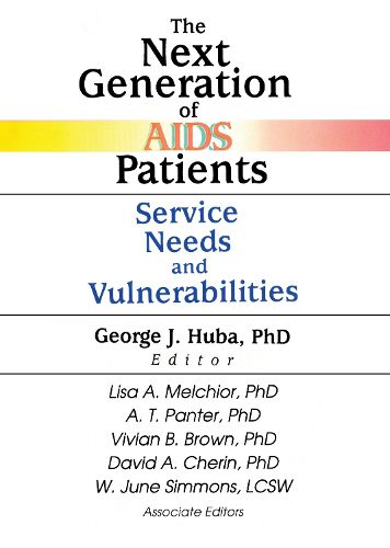 Cover image for The Next Generation of AIDS Patients: Service Needs and Vulnerabilities