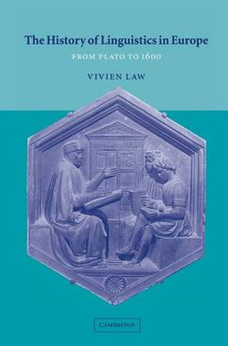 Cover image for The History of Linguistics in Europe: From Plato to 1600