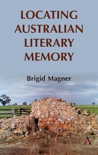 Cover image for Locating Australian Literary Memory