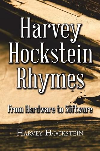 Cover image for Harvey Hockstein Rhymes: From Hardware to Software