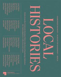 Cover image for Local Histories: Works from the Friedrich Christian Flick Collection at Hamburger Bahnhof