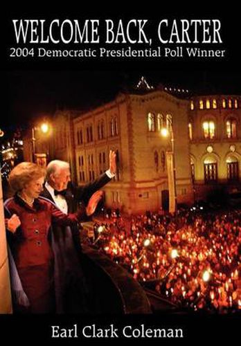 Cover image for Welcome Back, Carter: 2004 Democratic Presidential Poll Winner