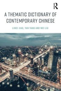 Cover image for A Thematic Dictionary of Contemporary Chinese