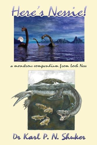 Here's Nessie: A Monstrous Compendium from Loch Ness