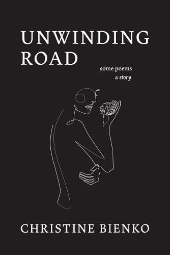 Cover image for Unwinding Road: Some Poems a Story