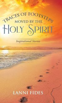 Cover image for Traces of Footsteps Moved by the Holy Spirit