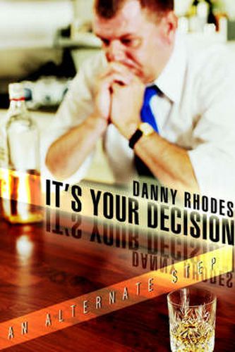 Cover image for It's Your Decision: An Alternate Step