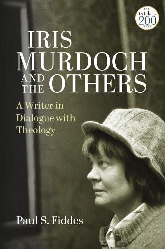 Cover image for Iris Murdoch and the Others: A Writer in Dialogue with Theology