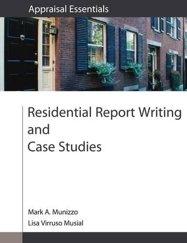 Residential Report Writing and Case Studies