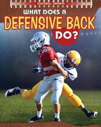 Cover image for What Does a Defensive Back Do?