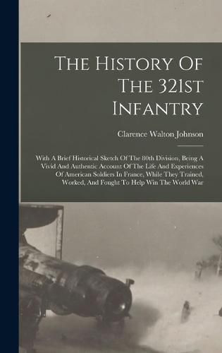 The History Of The 321st Infantry