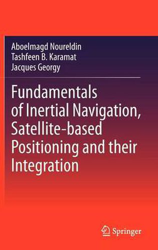 Cover image for Fundamentals of Inertial Navigation, Satellite-based Positioning and their Integration