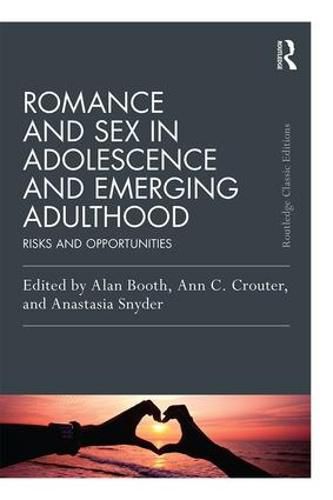 Cover image for Romance and Sex in Adolescence and Emerging Adulthood: Risks and Opportunities