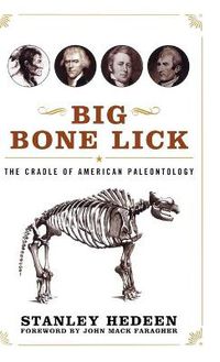 Cover image for Big Bone Lick: The Cradle of American Paleontology