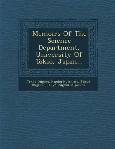 Cover image for Memoirs of the Science Department, University of Tokio, Japan...