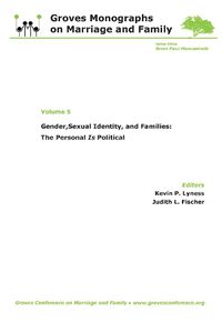 Cover image for Gender, Sexual Identity, and Families: The Personal Is Political: Groves Monographs on Marriage and Family (Volume 5)