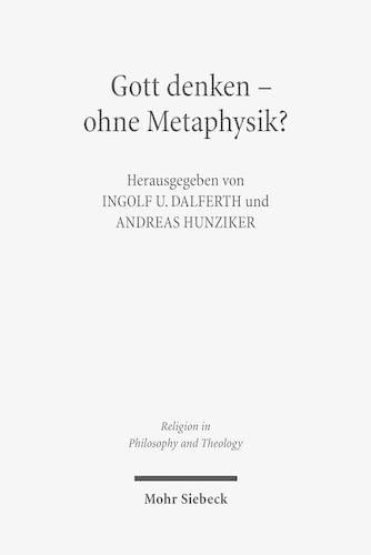 Cover image for Gott denken - ohne Metaphysik?: Zu einer aktuellen Kontroverse in Theologie und Philosophie