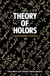 Cover image for Theory of Holors: A Generalization of Tensors