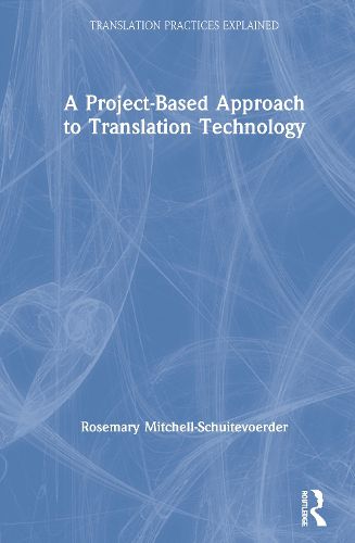 Cover image for A Project-Based Approach to Translation Technology