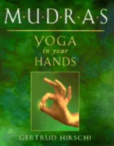 Cover image for Mudras: Yogas in Your Hands