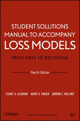 Loss Models: from Data to Decisions Student Solutions Manual