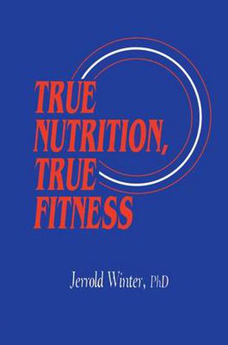 Cover image for True Nutrition, True Fitness