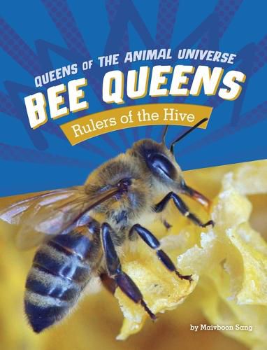 Cover image for Bee Queens: Rulers of the Hive