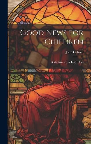 Cover image for Good News for Children
